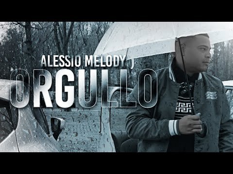 Orgullo - Alessio Melody (Prod.@DimeloJey ) (Video Oficial)